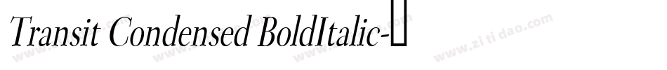 Transit Condensed BoldItalic字体转换